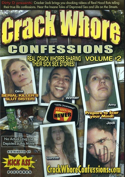 away abera recommends crackwhore confession pic