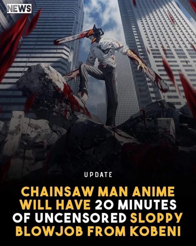 ben veale recommends Chainsaw Man Blow Job Scene