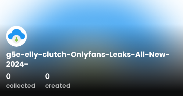 abby grace recommends Elly Clutch Onlyfans Leaks