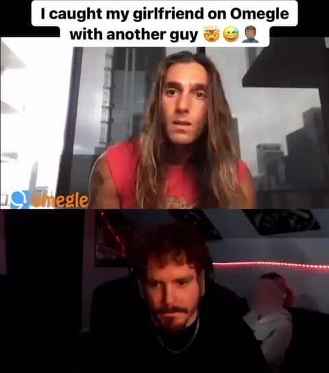 alexander turpin recommends Omegle Girlfriend