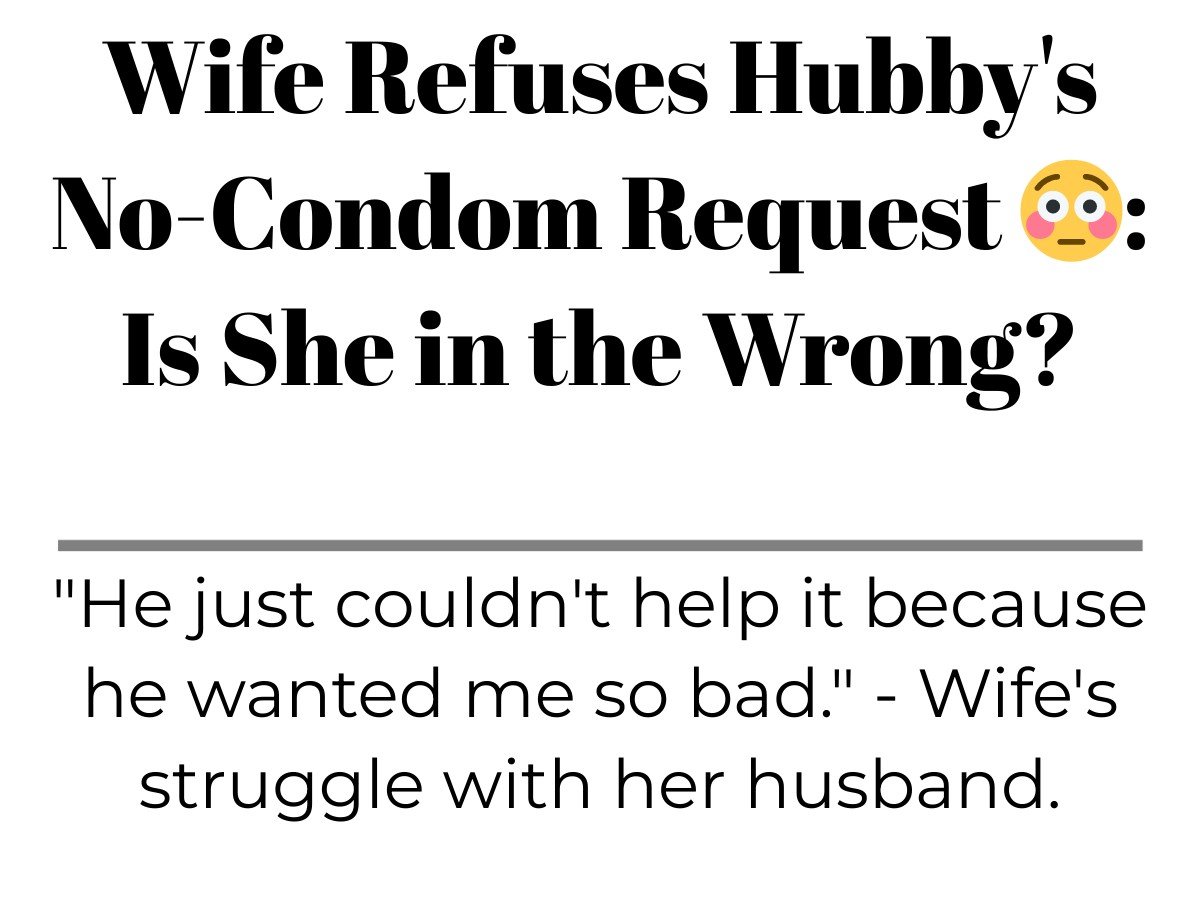 wife no condom